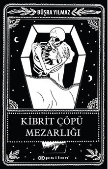 Kibrit Çöpü Mezarlığı / Ölüme Fısıldayan Adam 2 - Büşra Yılmaz PDF İndir