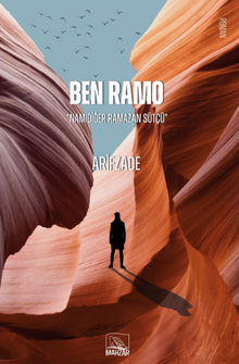 Ben Ramo  "Namıdiğer Ramazan Sütçü" - Arifzade