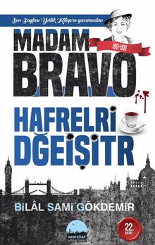 Madam Bravo-Harfleri Değiştir - Bilal Sami Gökdemir PDF İndir