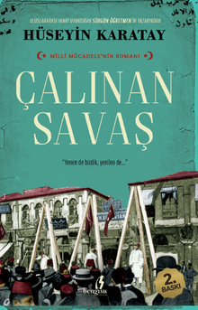 Çalınan Savaş  Milli Mücadelenin Romanı - Hüseyin Karatay PDF İndir