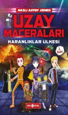 Karanlıklar Ülkesi / Uzay Maceraları 1 - Nazlı Aspay Şener PDF İndir