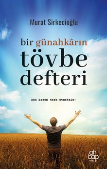 Bir Günahkarın Tövbe Defteri - Murat Sirkecioğlu PDF İndir