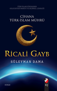Ricali Gayb  Cihana Türk-İslam Mührü - Süleyman Dama