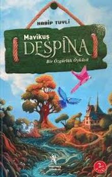 Mavi Kuş Despina  Bir Özgürlük Öyküsü - Habip Tuyli PDF İndir