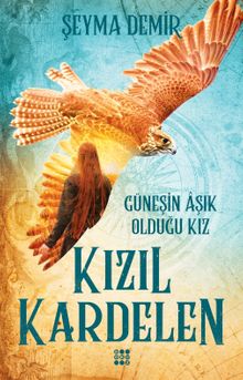 Kızıl Kardelen 2 / Güneşin Âşık Olduğu Kız - Şeyma Demir PDF İndir