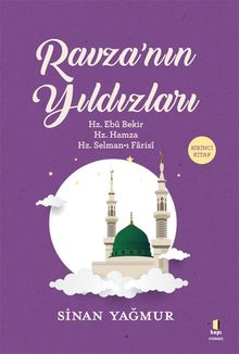 Ravza'nın Yıldızları 1 / Hz. Ebu Bekir - Hz. Hamza - Hz. Selman-ı Farasi - Sinan Yağmur PDF İndir