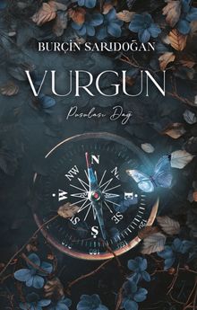 Vurgun 2 / Pusulası Dağ - Burçin Sarıdoğan PDF İndir