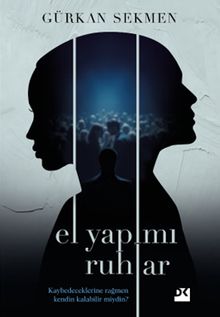 El Yapımı Ruhlar - Gürkan Sekmen