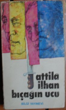 Bıçağın Ucu - Attila İlhan