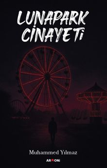 Lunapark Cinayeti - Muhammed Yılmaz PDF İndir