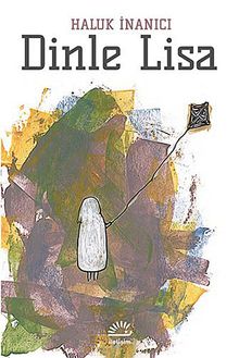 Dinle Lisa - Haluk İnanıcı PDF İndir
