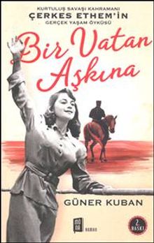 Bir Vatan Aşkına Çerkez Ethem ve Ailelesinin Gerçek Öyküsü - Güner Kuban PDF İndir