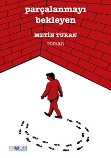 Parçalanmayı Bekleyen - Metin Turan