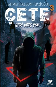 Çete 3 / Geri Vites Yok - Ahmet Haldun Terzioğlu PDF İndir