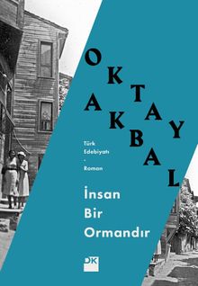 İnsan Bir Ormandır - Oktay Akbal
