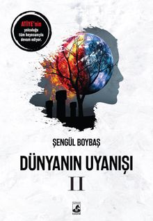 Dünyanın Uyanışı 2 - Şengül Boybaş