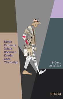 Biraz Evhamlı İshak Hoca'nın Karda Gece Yürüyüşü - Bülent Ayyıldız PDF İndir