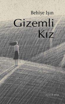 Gizemli Kız - Behiye Işın