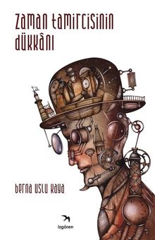 Zaman Tamircisinin Dükkanı - Berna Uslu Kaya PDF İndir