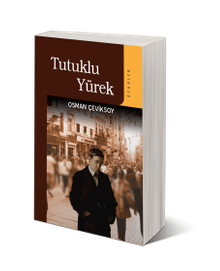 Tutuklu Yürek - Osman Çeviksoy PDF İndir
