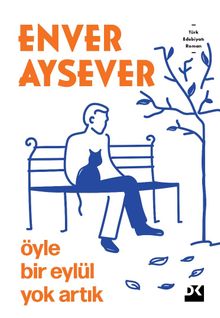 Öyle Bir Eylül Yok Artık - Enver Aysever