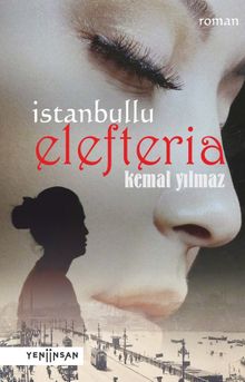 İstanbullu Elefteria - Kemal Yılmaz