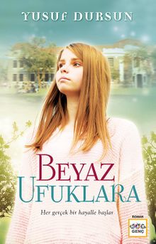 Beyaz Ufuklara - Yusuf Dursun PDF İndir