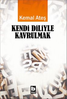 Kendi Diliyle Kavrulmak - Kemal Ateş