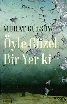 Öyle Güzel Bir Yer ki - Murat Gülsoy PDF İndir