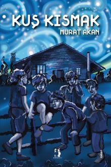 Kuş Kısmak - Murat Akan