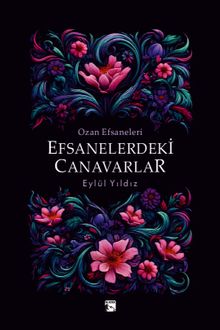 Ozan Efsaneleri Efsanelerdeki Canavarlar - Eylül Yıldız PDF İndir