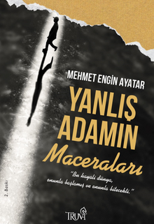 Yanlış Adamın Maceraları - Mehmet Engin Ayatar PDF İndir