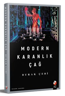 Modern Karanlık Çağ - Burak Çebi