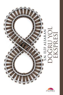 Doğru Yol Ekspresi - S. N. Elif Alsaran PDF İndir