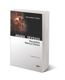 Araba Sevdası - Sadeleştirilmiş Metin - Recaizade Mahmut Ekrem PDF İndir