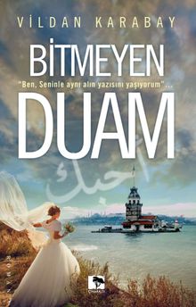 Bitmeyen Duam - Vildan Karabay PDF İndir