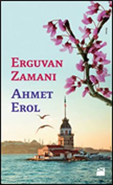 Erguvan Zamanı - Ahmet Erol