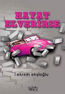Hayat Elverirse - Ekrem Ekşioğlu