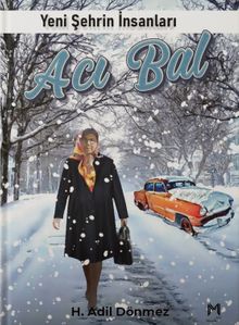 Acı Bal / Yeni Şehrin İnsanları - H. Adil Dönmez PDF İndir