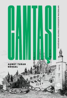 Camtaşı / Yatağından Kalkmaz Uyurgezerin Maceraları - Ahmet Turan Köksal