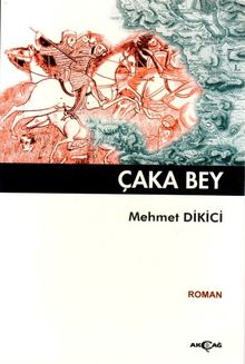 Çaka Bey - Doç. Dr. Mehmet Dikici PDF İndir