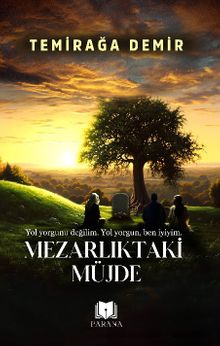 Mezarlıktaki Müjde - Temirağa Demir