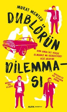 Dublörün Dilemması - Murat Menteş