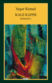 Kale Kapısı Kimsecik 2 - Yaşar Kemal