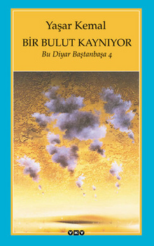 Bir Bulut Kaynıyor / Bu Diyar Baştanbaşa 4 - Yaşar Kemal