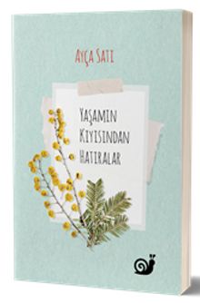 Yaşamın Kıyısından Hatıralar - Ayça Satı PDF İndir