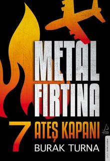 Metal Fırtına 7 / Ateş Kapanı - Burak Turna