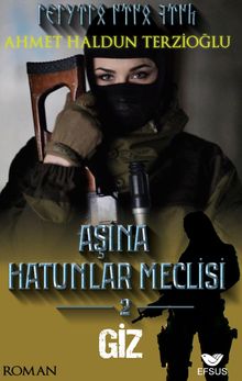 Aşina Hatunlar Meclisi 2 / Giz - Ahmet Haldun Terzioğlu PDF İndir
