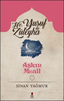 Aşkın Meali 1 / Yusuf ve Züleyha - Sinan Yağmur PDF İndir