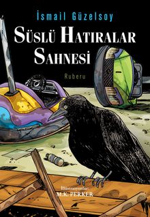 Süslü Hatıralar Sahnesi - İsmail Güzelsoy